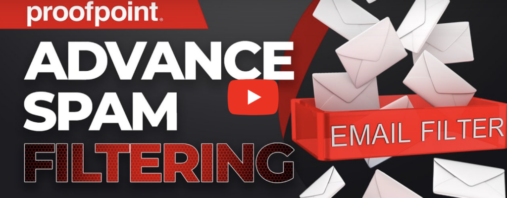 Advanced Spam Filtering With Proofpoint